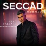 دانلود آهنگ Seccad Mehmedi  با نام Seni Vallahi